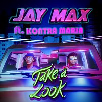 JAY MAX, Kontra Marin – Take A Look