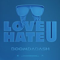 Boomdabash – LOVE U / HATE U