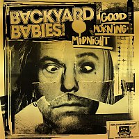 Backyard Babies – Good Morning Midnight