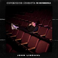 John Lindahl – Opening Night: The Instrumentals