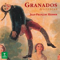 Jean-Francois Heisser – Granados: Goyescas