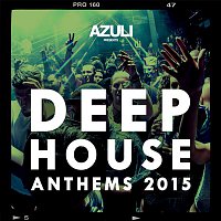 Various  Artists – Azuli presents Deep House Anthems 2015