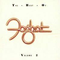 Foghat – The Best of Foghat, Vol 2