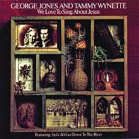 George Jones & Tammy Wynette – We Love To Sing About Jesus