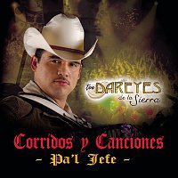 Los Dareyes De La Sierra – Corridos Y Canciones Pa'l Jefe