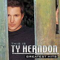 Ty Herndon – This Is Ty Herndon:  Greatest Hits