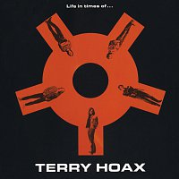 Terry Hoax – Life In Times Of...