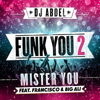 DJ Abdel, Mister You, Francisco, Big Ali – Funk You 2