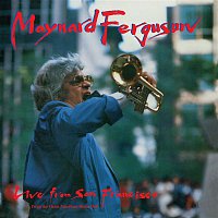 Maynard Ferguson – Live From San Francisco