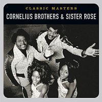 Cornelius Brothers & Sister Rose – Classic Masters