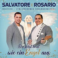 Salvatore e Rosario – Du siehst heut wie ein Engel aus