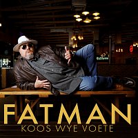 FATMAN – Koos Wye Voete
