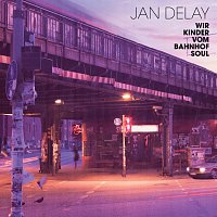 Jan Delay – Wir Kinder vom Bahnhof Soul [International Version]