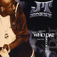 JT Money – Who Dat