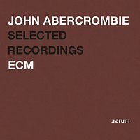 John Abercrombie – Selected Recordings