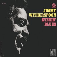 Jimmy Witherspoon – Evenin' Blues