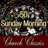 50 Sunday Morning Church Classics
