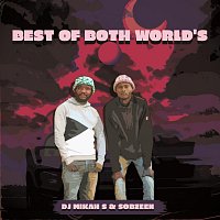 Dj Mikah S, Sobzeen – Best of Both World’s