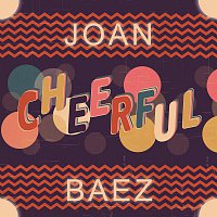 Joan Baez – Cheerful