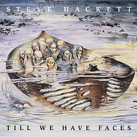Steve Hackett – Till We Have Faces [Re-Issue 2013]