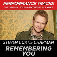Steven Curtis Chapman – Remembering You [Performance Tracks]
