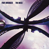 The Nice – Five Bridges [2009 Digital Remaster + Bonus Tracks]