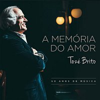 TóZé Brito – A Memória do Amor