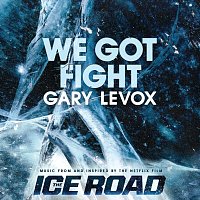 Gary LeVox – We Got Fight