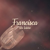 Francisca – Bei iubire