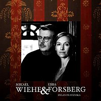 Mikael Wiehe och Ebba Forsberg – Dylan pa svenska