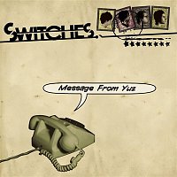 Switches – Message From Yuz