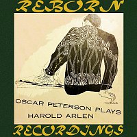 Oscar Peterson – Plays Harold Arlen (HD Remastered)