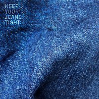 Keep Your Jeans Tight
