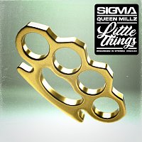 Sigma, Queen Millz – Little Things