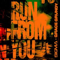 Sigma, Grace Grundy – Run From You