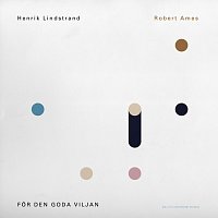 Henrik Lindstrand – For den goda viljan (Reimagined by Robert Ames)
