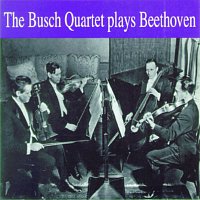 The Busch Quartet plays Beethoven