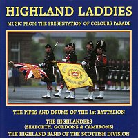 The Pipes and Drums of the 1st Battalion – Highland Laddies - Music from the Presentation of Colours Parade