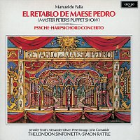 John Constable, London Sinfonietta, Sir Simon Rattle – Falla: El Retablo de Maese Pedro; Harpsichord Concerto; Psyche