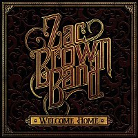 Zac Brown Band – Welcome Home