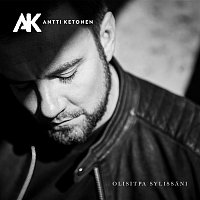 Antti Ketonen – Olisitpa sylissani