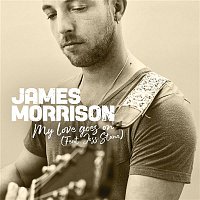James Morrison – My Love Goes On (feat. Joss Stone)