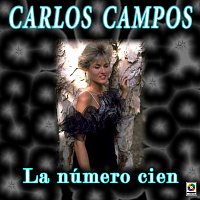 Carlos Campos – La Número Cien