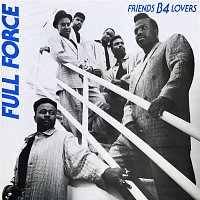 Full Force – Friends B-4 Lovers