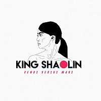 King Shaolin – Venus Versus Mars