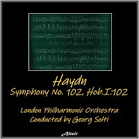 Haydn: Symphony NO. 102, Hob.i:102
