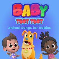 Baby Toot Toot – Animal Songs for Babies