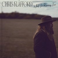 Chris Klafford – What I'm Running From