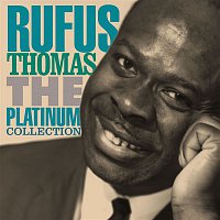 Rufus Thomas – The Platinum Collection