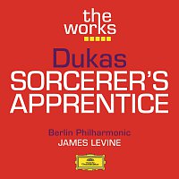 Berliner Philharmoniker, James Levine – Dukas: The Sorcerer's Apprentice